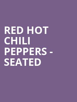 Red Hot Chili Peppers - Seated at O2 Arena